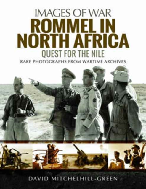 Rommel in North Africa : Quest for the Nile, Paperback / softback Book