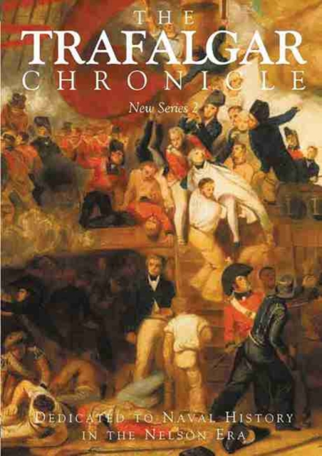 The Trafalgar Chronicle : New Series No. 2, Paperback / softback Book