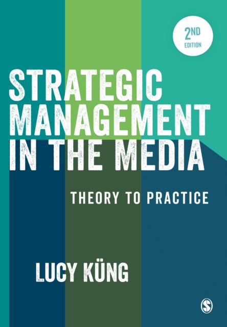 Strategic Management in the Media : Theory to Practice, PDF eBook