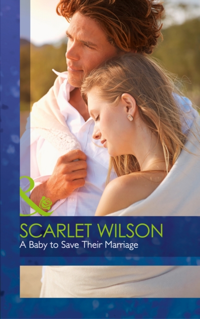 A Baby To Save Their Marriage, EPUB eBook