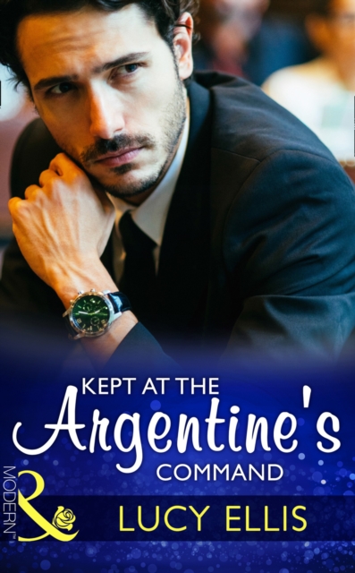 Kept At The Argentine's Command, EPUB eBook