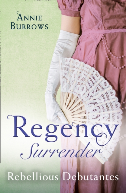 Regency Surrender: Rebellious Debutantes : Lord Havelock's List / Portrait of a Scandal, EPUB eBook