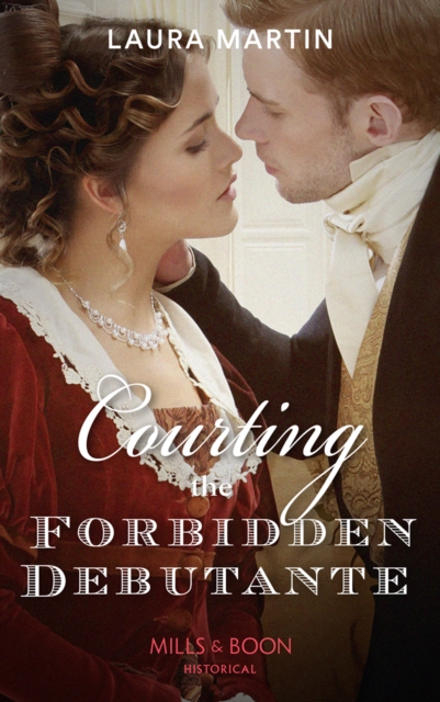 Courting The Forbidden Debutante, EPUB eBook