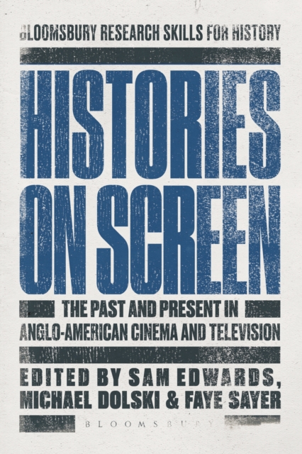 Histories on Screen : The Past and Present in Anglo-American Cinema and Television, PDF eBook