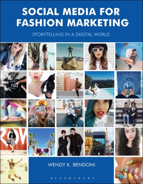 Social Media for Fashion Marketing : Storytelling in a Digital World, Paperback / softback Book