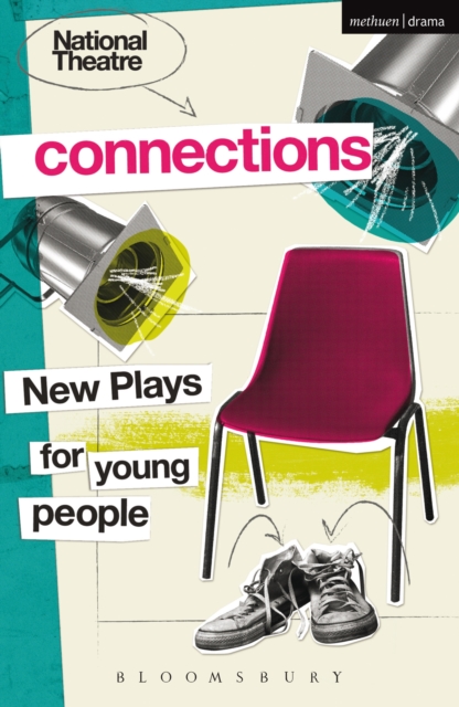 National Theatre Connections 2015 : Plays for Young People: Drama, Baby; Hood; The Boy Preference; The Edelweiss Pirates; Follow, Follow; The Accordion Shop; Hacktivists; Hospital Food; Remote; The Cr, PDF eBook