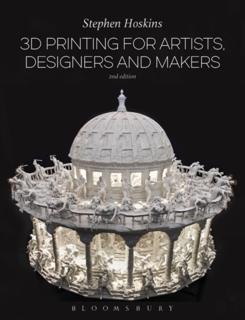 3D Printing for Artists, Designers and Makers, Paperback / softback Book