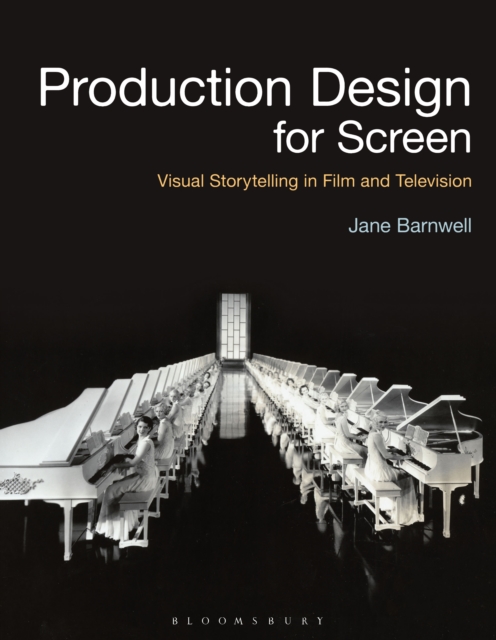 Production Design for Screen : Visual Storytelling in Film and Television, EPUB eBook