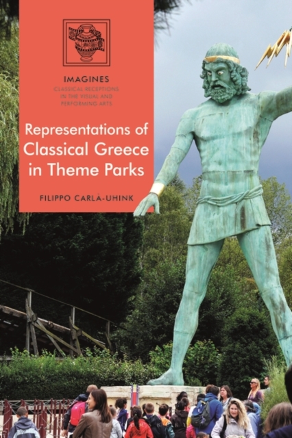Representations of Classical Greece in Theme Parks, Hardback Book