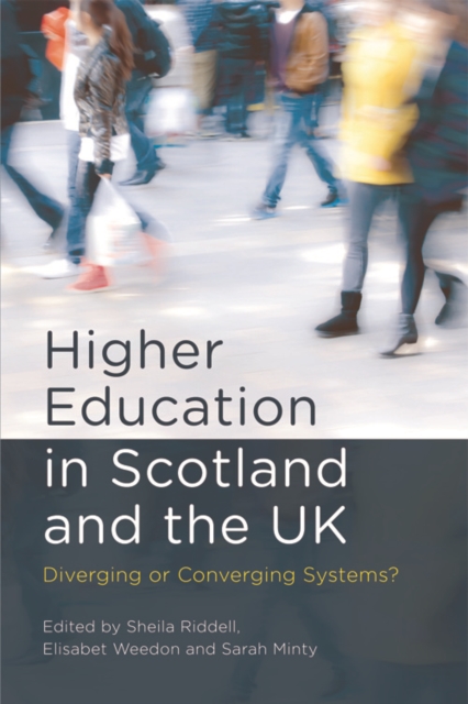 Higher Education in Scotland and the UK : Diverging or Converging Systems?, Hardback Book