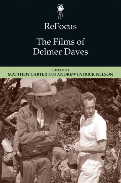Refocus: the Films of Delmer Daves, Digital (delivered electronically) Book