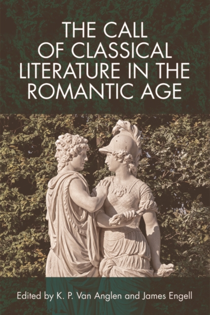 The Call of Classical Literature in the Romantic Age, Paperback / softback Book