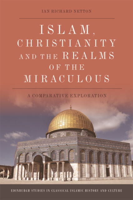 Islam, Christianity and the Realms of the Miraculous : A Comparative Exploration, EPUB eBook