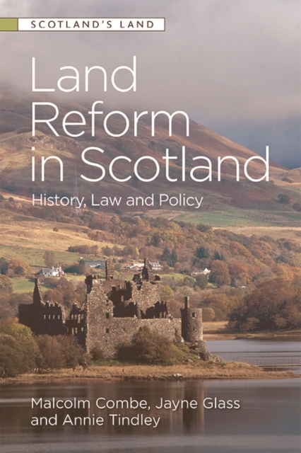 Land Reform in Scotland : History, Law and Policy, Paperback / softback Book