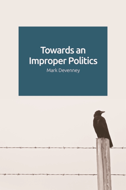 Towards an Improper Politics, Hardback Book