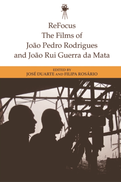Refocus: The Films of Joao Pedro Rodrigues and Joao Rui Guerra Da Mata, Paperback / softback Book