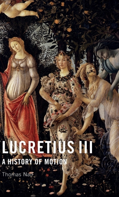 Lucretius III : A History of Motion, Hardback Book