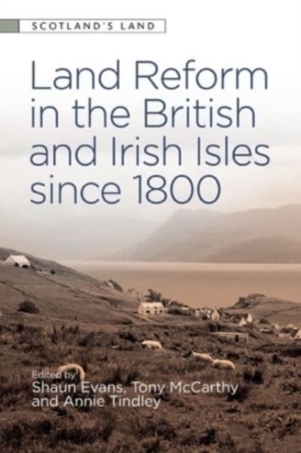 Land Reform in the British and Irish Isles Since 1800, Paperback / softback Book