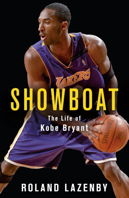 Showboat : The Life of Kobe Bryant, EPUB eBook