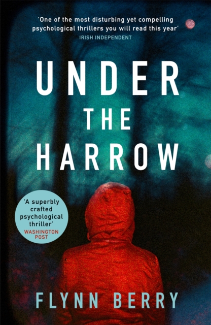 Under the Harrow : The compulsively-readable psychological thriller, like Broadchurch written by Elena Ferrante, Paperback / softback Book