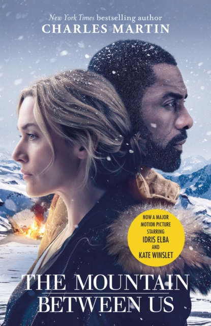 The Mountain Between Us : Now a major motion picture starring Idris Elba and Kate Winslet, EPUB eBook