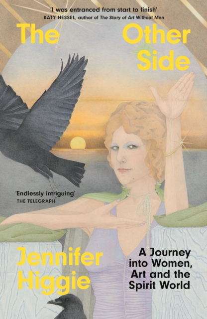 The Other Side : A Journey into Women, Art and the Spirit World, Paperback / softback Book