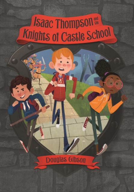 Isaac Thompson and the Knights of Castle School, PDF eBook