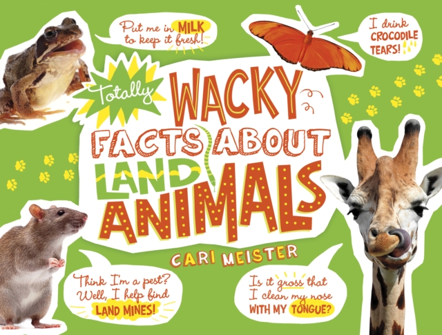 Totally Wacky Facts About Land Animals, Hardback Book