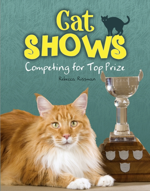 Cat Shows : Competing for Top Prize, Hardback Book
