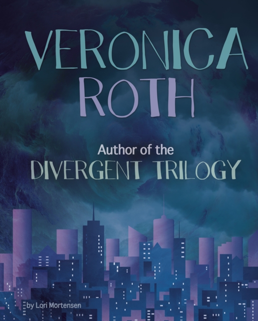 Veronica Roth : Author of the Divergent Trilogy, Hardback Book