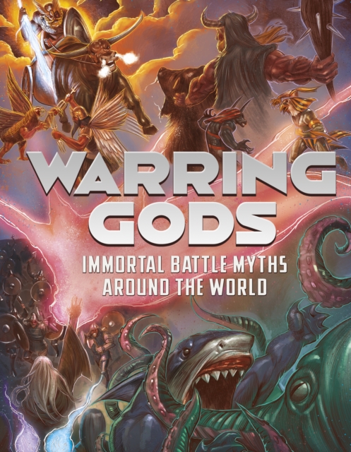 Warring Gods : Immortal Battle Myths Around the World, PDF eBook