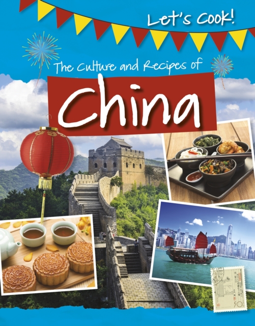 The Culture and Recipes of China, Paperback / softback Book