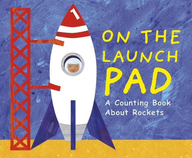 On the Launch Pad : A Counting Book About Rockets, PDF eBook
