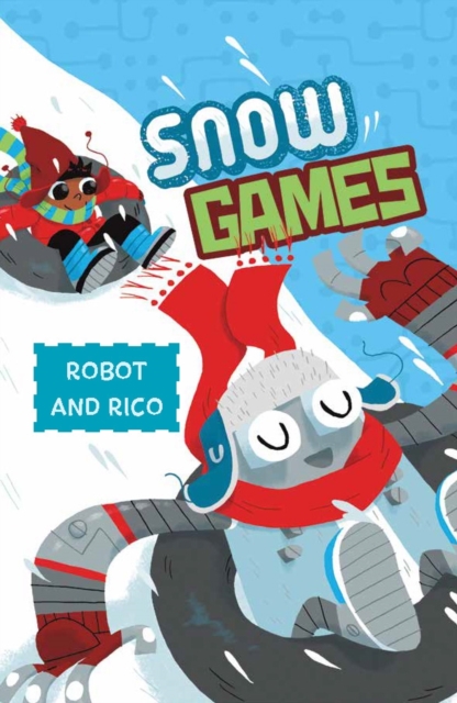 Snow Games : A Robot and Rico Story, Paperback / softback Book