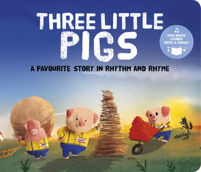 Three Little Pigs : A Favourite Story in Rhythm and Rhyme, Board book Book