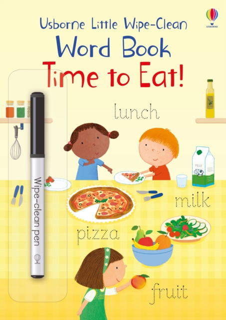 Little Wipe-Clean Word Book Time to Eat!, Paperback / softback Book