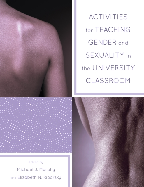 Activities for Teaching Gender and Sexuality in the University Classroom, Paperback / softback Book