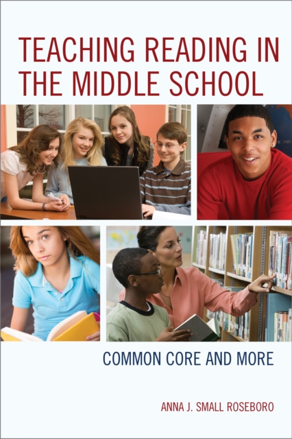 Teaching Reading in the Middle School : Common Core and More, Paperback / softback Book