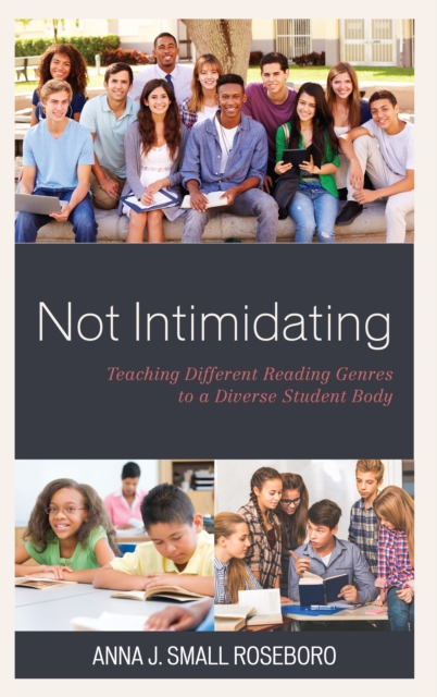 Not Intimidating : Teaching Different Reading Genres to a Diverse Student Body, Paperback / softback Book