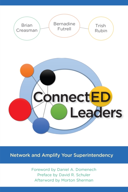 ConnectED Leaders : Network and Amplify your Superintendency, Hardback Book