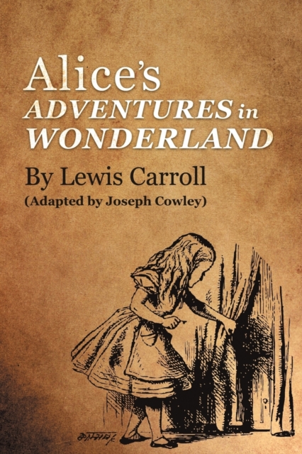 Alice's Adventures in Wonderland by Lewis Carroll : (adapted by Joseph Cowley), Paperback / softback Book