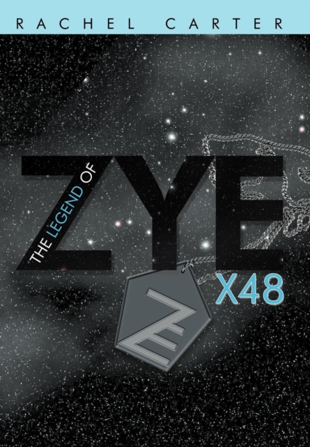 The Legend of Zye : X48, Hardback Book