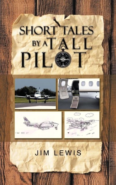 Short Tales by a Tall Pilot, Hardback Book