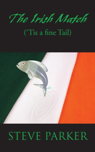 The Irish Match : ('Tis a Fine Tail), EPUB eBook
