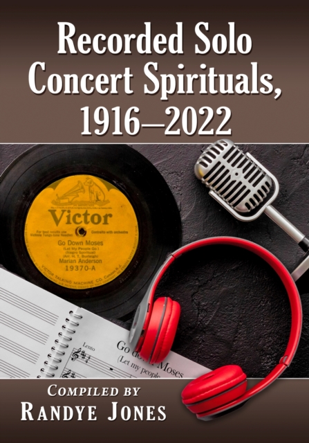 Recorded Solo Concert Spirituals, 1916-2022, Paperback / softback Book