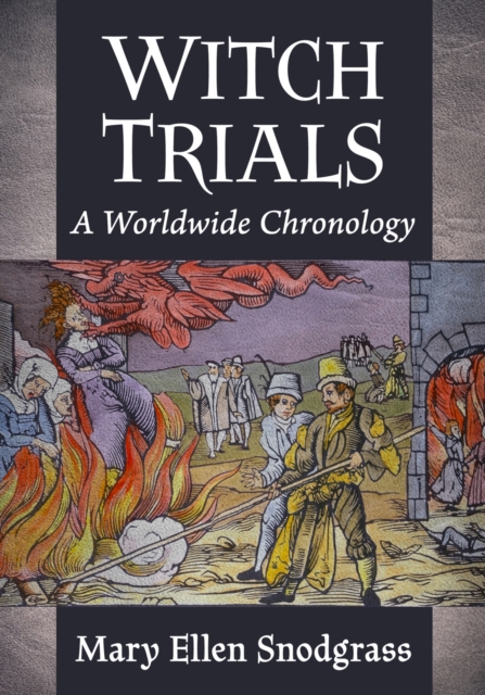 Witch Trials : A Worldwide Chronology, Paperback / softback Book
