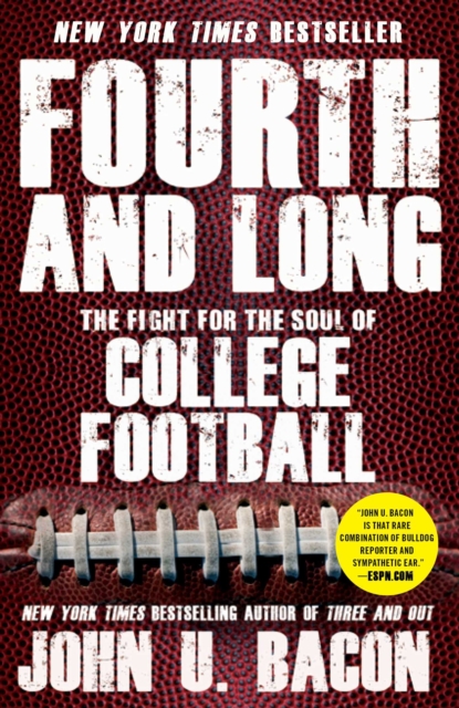 Fourth and Long : The Fight for the Soul of College Football, EPUB eBook