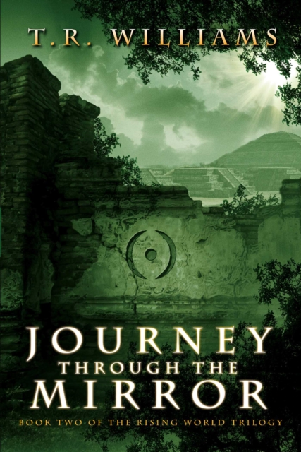 Journey Through the Mirror : Book Two of the Rising World Trilogy, EPUB eBook