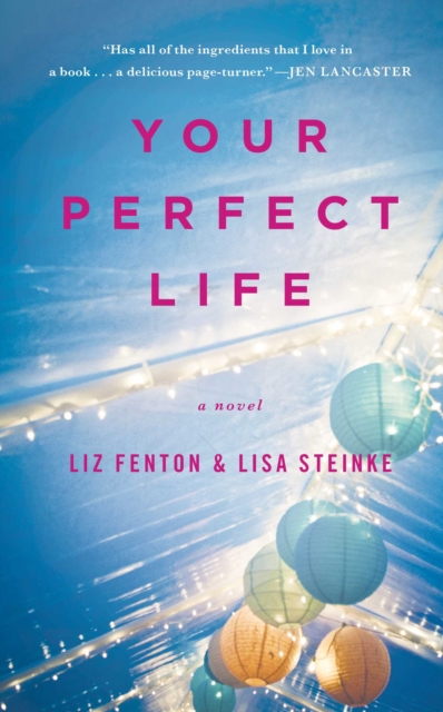 Your Perfect Life : A Novel, EPUB eBook
