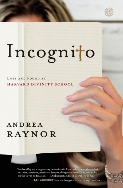 Incognito : Lost and Found at Harvard Divinity School, Paperback / softback Book
